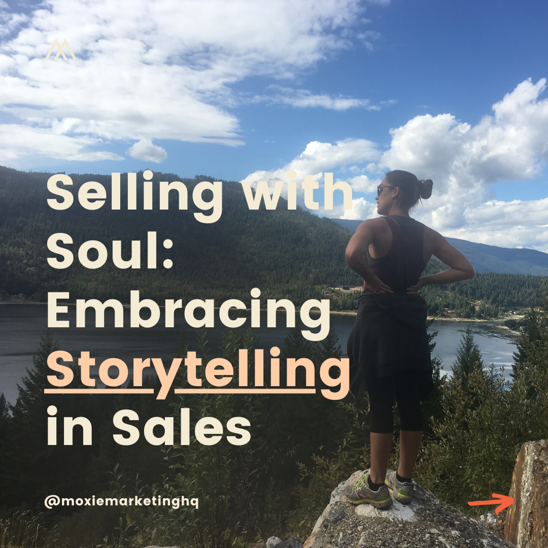 Selling with Soul: Embracing Storytelling in Sales